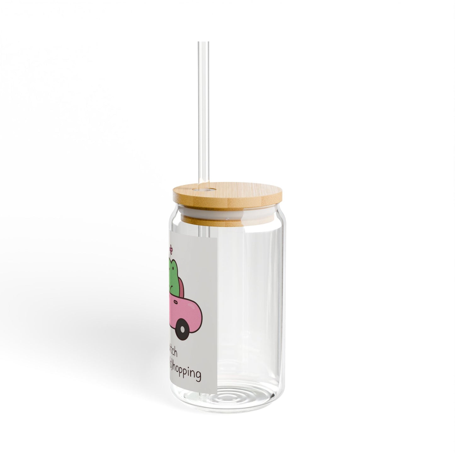 Get in Bitch Were Going (S)hopping Sipper Glass, 16oz
