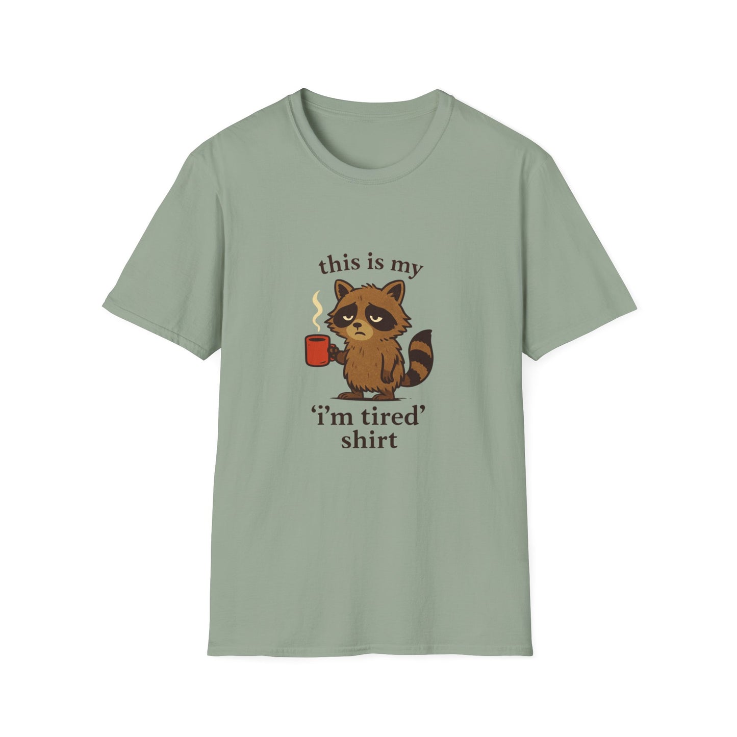 I'm Tired Raccoon Tee
