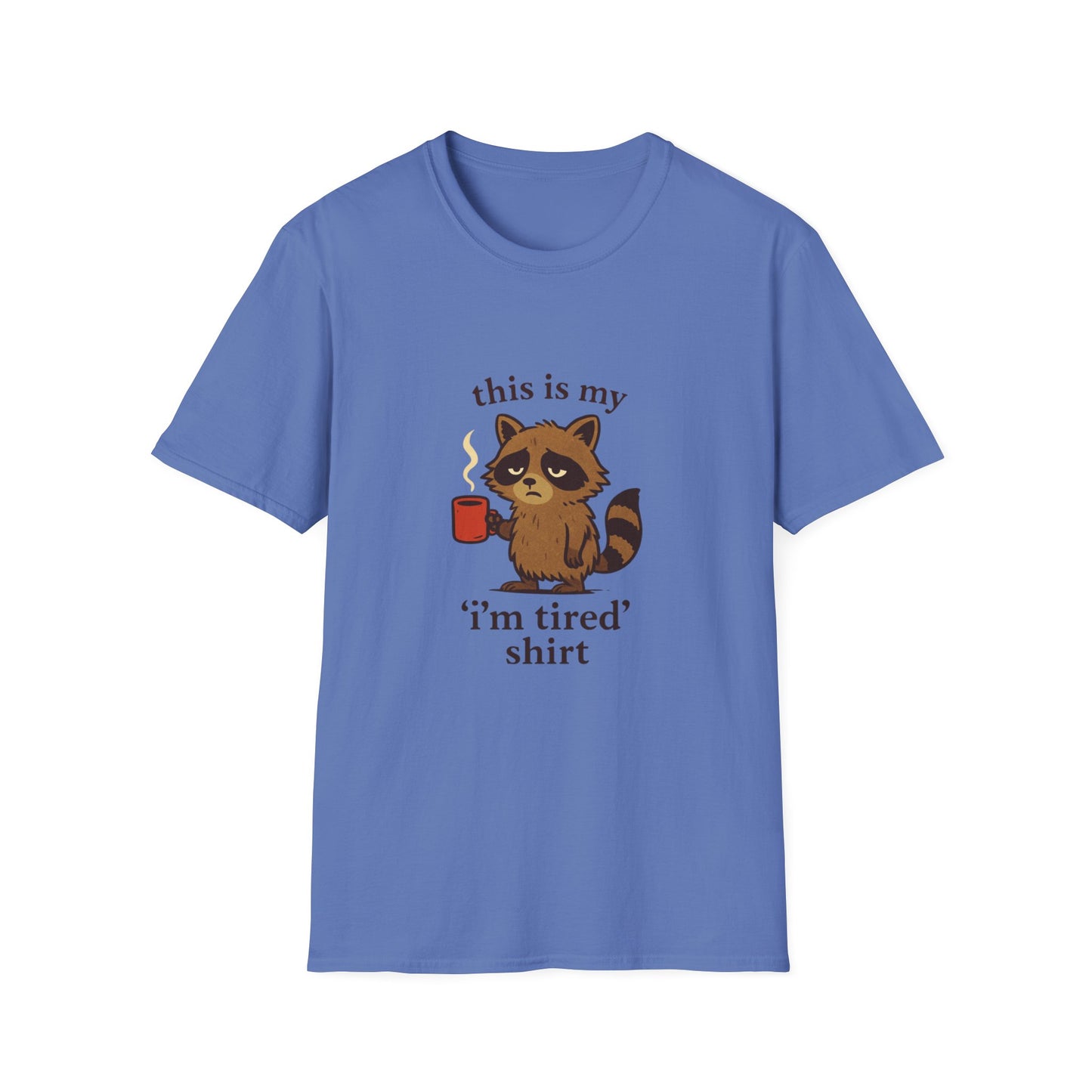 I'm Tired Raccoon Tee