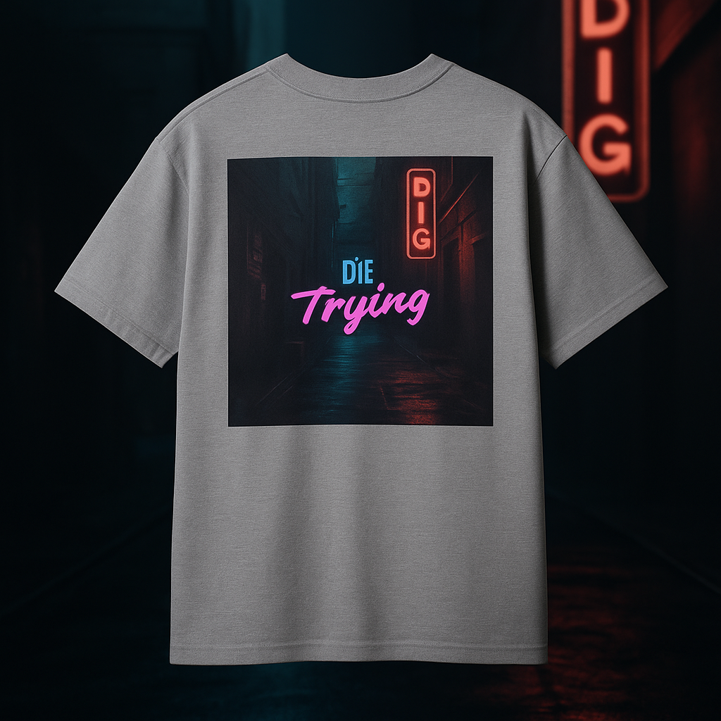 DWH&L Die Trying Tee