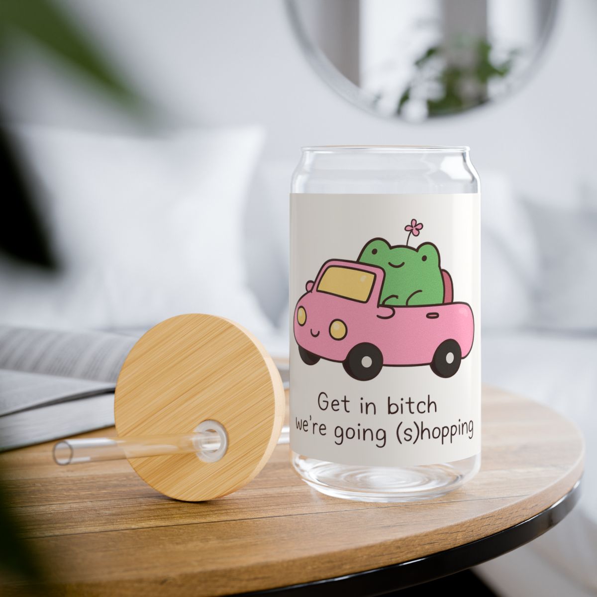 Get in Bitch Were Going (S)hopping Sipper Glass, 16oz