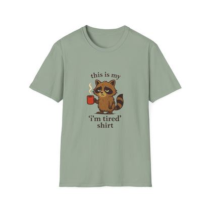 I'm Tired Raccoon Tee