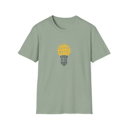 There's Always Light Even in the Dark Tee