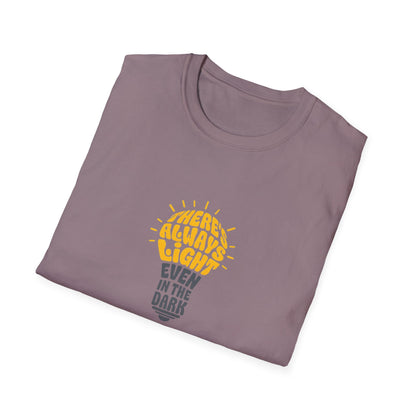 There's Always Light Even in the Dark Tee