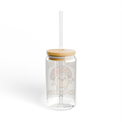 Let that Shi-Take Go Sipper Glass, 16oz