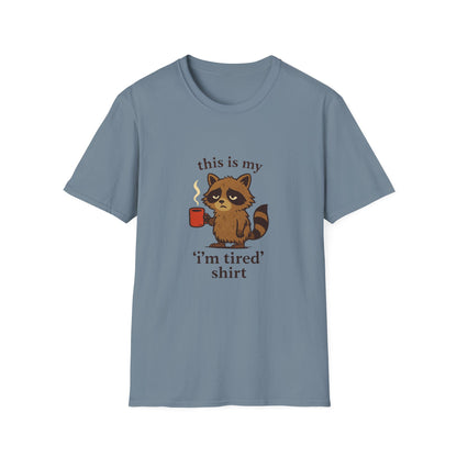 I'm Tired Raccoon Tee