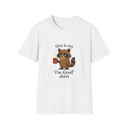 I'm Tired Raccoon Tee